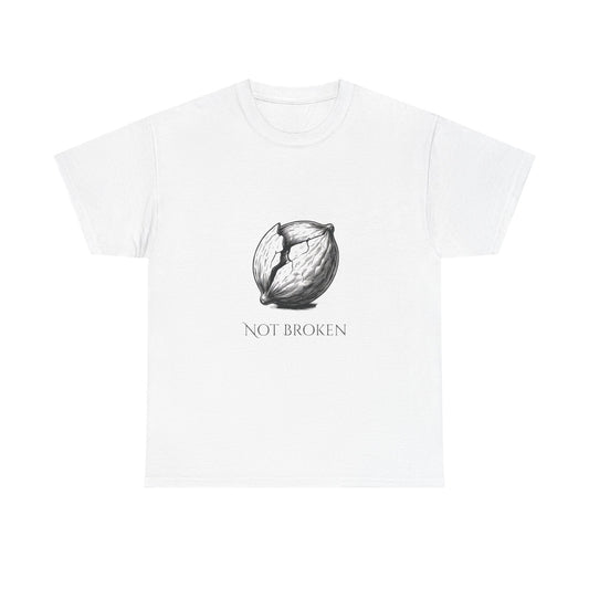 T-Shirt — "Not Broken" Resilience Tee with Sprouting Heart Illustration